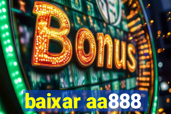 baixar aa888